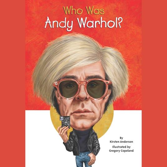 Who Was Andy Warhol?