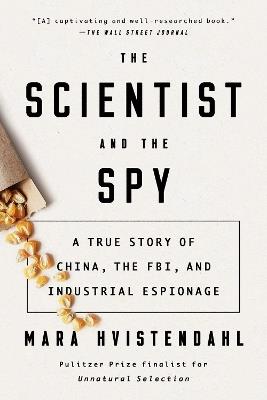 The Scientist And The Spy - Mara Hvistendahl - cover