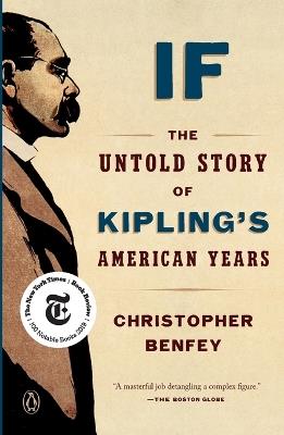 If: The Untold Story of Kipling's American Years - Christopher Benfey - cover