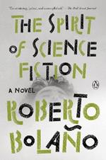 The Spirit of Science Fiction: A Novel