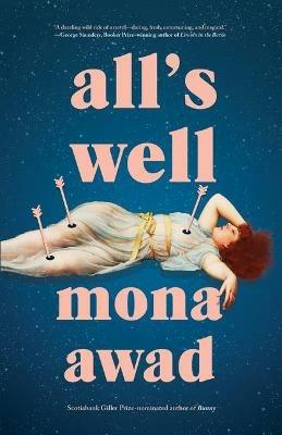 All's Well: From the author of the TikTok phenomenon BUNNY - Mona Awad - cover