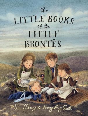 The Little Books of the Little Brontës - Sara O'Leary - cover