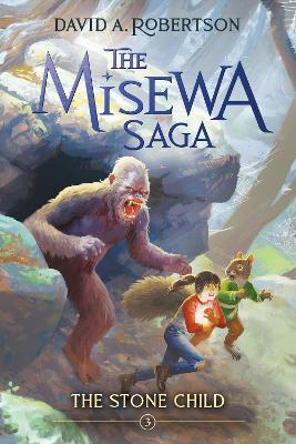 The Stone Child: The Misewa Saga, Book Three - David A. Robertson - cover