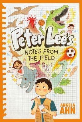 Peter Lee's Notes from the Field - Angela Ahn - cover