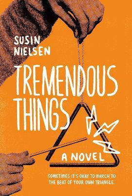 Tremendous Things - Susin Nielsen - cover