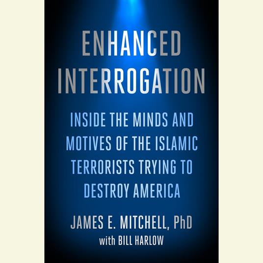 Enhanced Interrogation