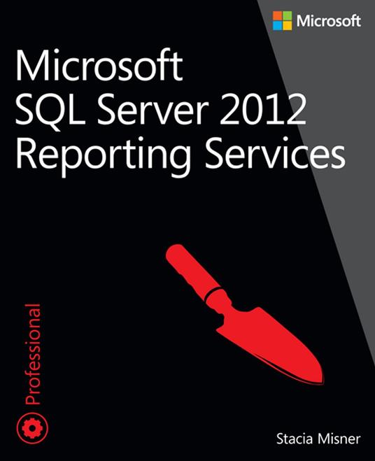 Microsoft SQL Server 2012 Reporting Services