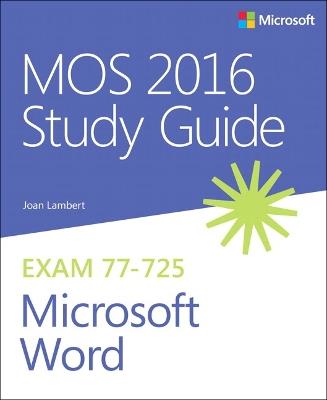 MOS 2016 Study Guide for Microsoft Word - Joan Lambert,Steve Lambert - cover