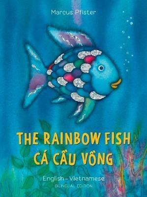 The Rainbow Fish/Bi:libri - Eng/Vietnamese PB - Marcus Pfister - cover