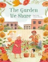 The Garden We Share - Zoe Tucker,Julianna Swaney - cover