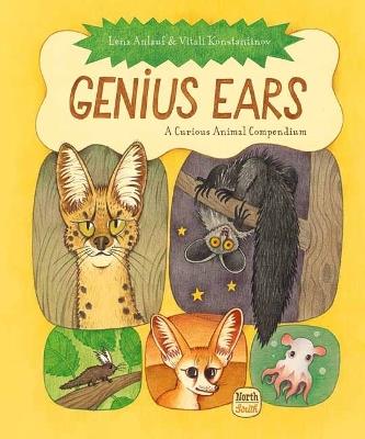 Genius Ears: A Curious Animal Compendium - Lena Anlauf,Vitali Konstantinov - cover