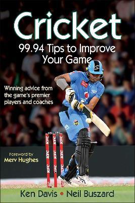 Cricket: 99.94 Tips to Improve Your Game - Ken Davis,Neil Buszard - cover