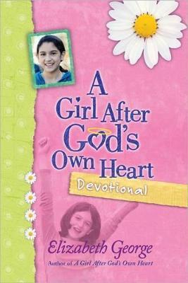 A Girl After God's Own Heart Devotional - Elizabeth George - cover