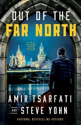 Out of the Far North - Amir Tsarfati,Steve Yohn - cover