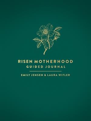 Risen Motherhood Guided Journal - Emily A. Jensen,Laura Wifler - cover