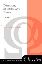 Particles, Sources, And Fields, Volume 1