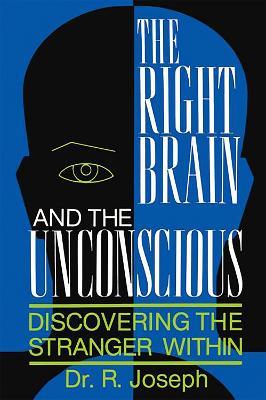 The Right Brain and the Unconscious: Discovering The Stranger Within - Dr.r. Joseph - cover