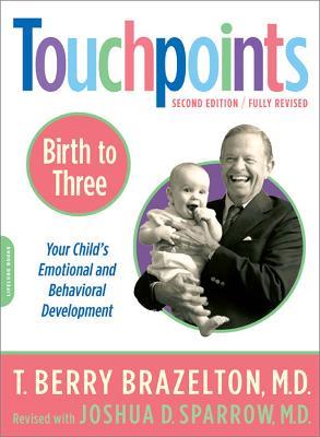 Touchpoints-Birth to Three - Joshua Sparrow,T. Berry Brazelton - cover
