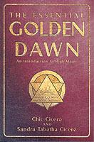 The Essential Golden Dawn: An Introduction to High Magic