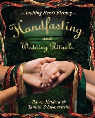 Handfasting and Wedding Rituals: Welcoming Hera's Blessing - Raven Kaldera,Tannin Schwartzstein - cover