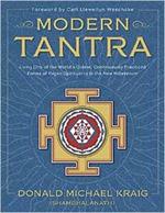 Modern Tantra: Living One of the World's Oldest, Continuously Practiced Forms of Pagan Spirituality in the New Millennium