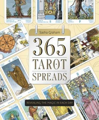 365 Tarot Spreads: Revealing the Magic in Each Day - Sasha Graham - cover