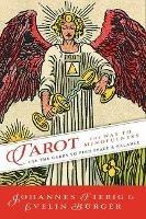 Tarot: The Way to Mindfulness: Use the Cards to Find Peace & Balance - Johannes Fiebig,Evelin Burger - cover