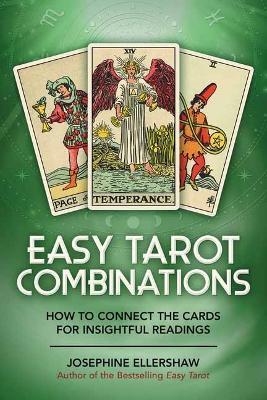 Easy Tarot Combinations: How to Connect the Cards for Insightful Readings - Josephine Ellershaw - cover