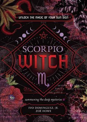 Scorpio Witch - Ivo Dominguez Jr,Zoe Howe - cover