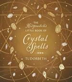 The Hedgewitch's Little Book of Crystal Spells