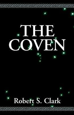 The Coven - Robert S Clark - cover