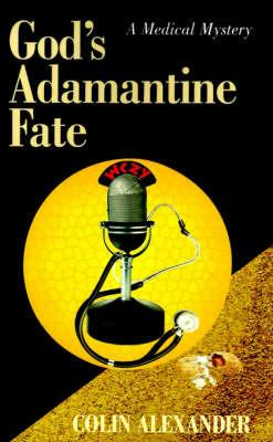 God's Adamantine Fate - Colin Alexander - cover