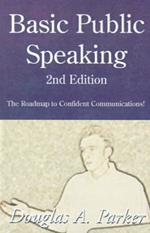 Basic Public Speaking: The Roadmap to Confident Communications!