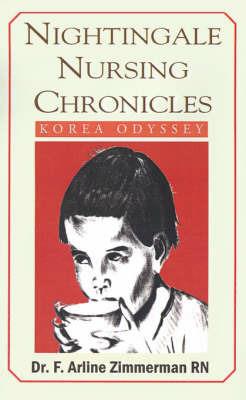Nightingale Nursing Chronicles: Korea Odyssey - F Arline Zimmerman - cover