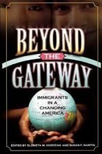 Beyond the Gateway: Immigrants in a Changing America