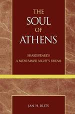 The Soul of Athens: Shakespeare's 'A Midsummer Night's Dream'