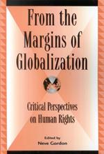 From the Margins of Globalization: Critical Perspectives on Human Rights