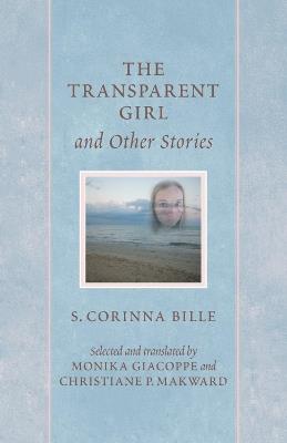 The Transparent Girl and Other Stories - Corinna Bille - cover