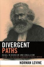 Divergent Paths: Hegel in Marxism and Engelsism