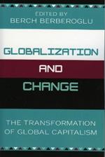 Globalization and Change: The Transformation of Global Capitalism