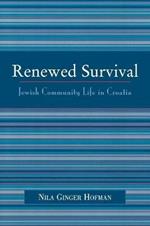 Renewed Survival: Jewish Community Life in Croatia