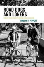 Road Dogs and Loners: Family Relationships among Homeless Men