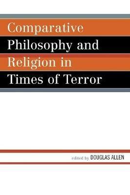 Comparative Philosophy and Religion in Times of Terror - cover