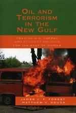 Oil and Terrorism in the New Gulf: Framing U.S. Energy and Security Policies for the Gulf of Guinea