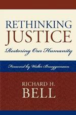 Rethinking Justice: Restoring Our Humanity