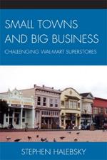 Small Towns and Big Business: Challenging Wal-Mart Superstores