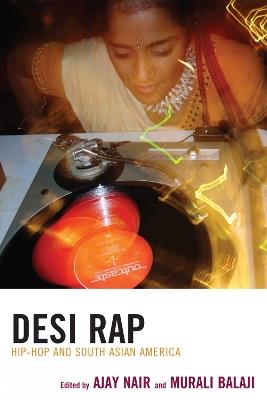 Desi Rap: Hip Hop and South Asian America - cover