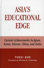 Asia's Educational Edge: Current Achievements in Japan, Korea, Taiwan, China, and India