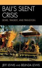 Bali's Silent Crisis: Desire, Tragedy, and Transition