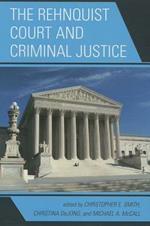 The Rehnquist Court and Criminal Justice